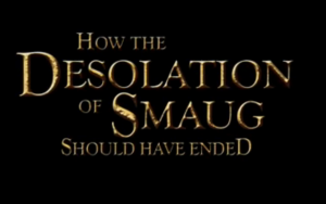 How desolation of Smaug should have ended (c)