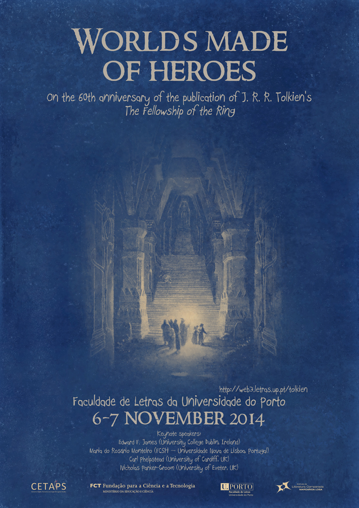 Worlds made of Heroes, Tolkien Conference, University of Porto, Portugal, November 2014